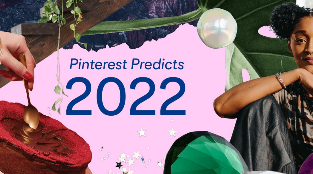 Pinterest Predicts Top Home Trends for 2022